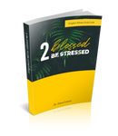 2 Blessed 2 Be Stressed Kingdom Bible Study Guide