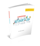 Kingdom Startup Kingdom Bible Study Guide