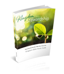 Kingdom Stewardship Kingdom Bible Study Guide (2018)